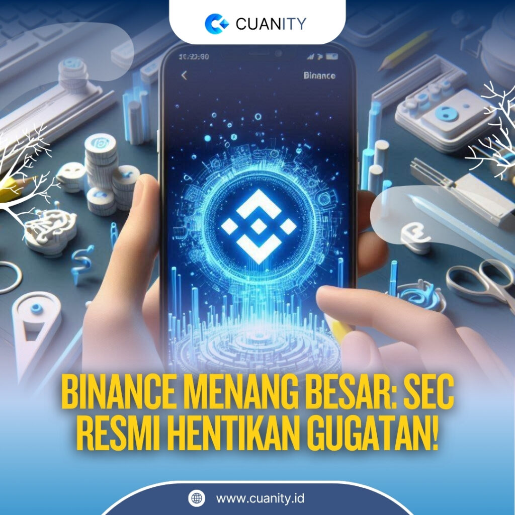 SEC Hentikan Kasus Hukum Terhadap Binance, Tanda Perubahan Pendekatan Regulasi Kripto