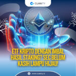 SEC Soroti Kekhawatiran atas ETF Kripto yang Tawarkan Imbal Hasil Staking