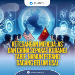 Ketegangan Mereda: AS dan China Sepakat Kurangi Tarif, Namun Perang Dagang Belum Usai