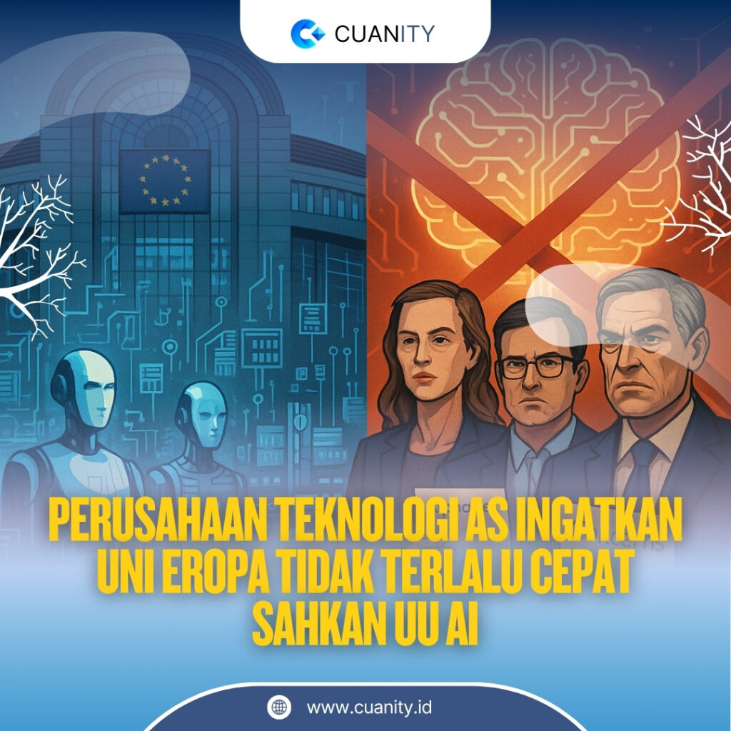 Eropa Didesak Tunda Pengesahan UU AI Perusahaan Teknologi AS dan Eropa Peringatkan Dampak terhadap Inovasi