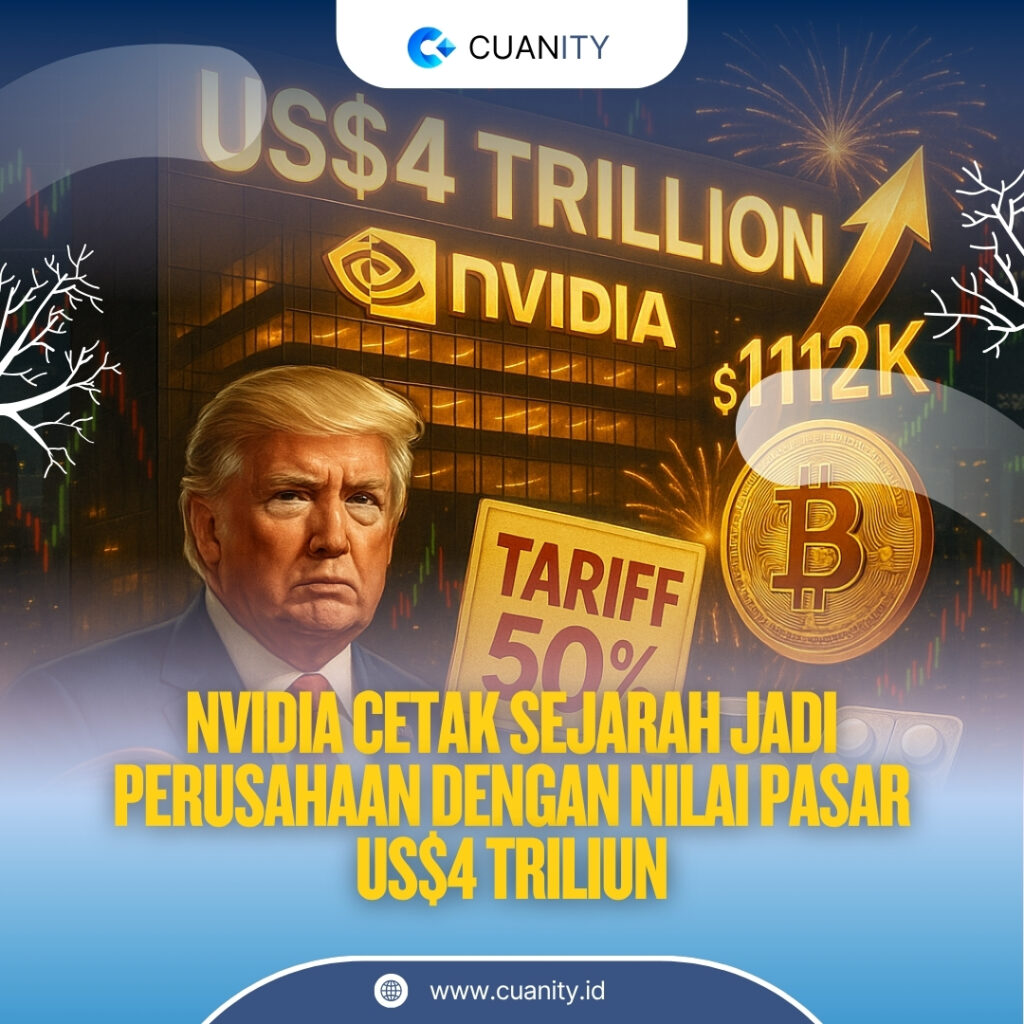Nvidia Tembus Kapitalisasi US$4 Triliun, Pasar Global Bergolak karena Tarif Baru Trump dan Lonjakan Bitcoin