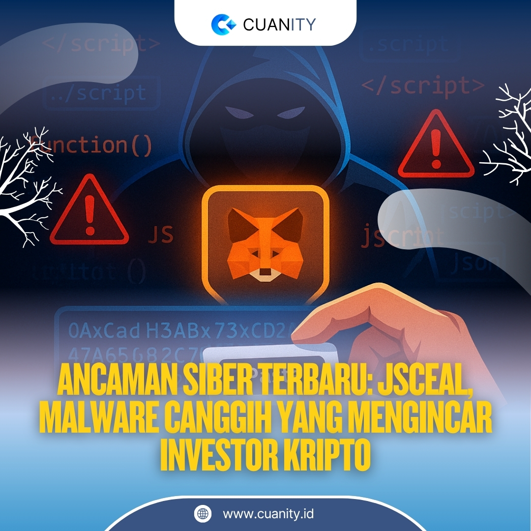 Ancaman Siber Terbaru JSCEAL, Malware Canggih yang Mengincar Investor Kripto